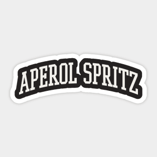 Aperol Spritz College Type Italian Food Aperol Spritz Lover Sticker